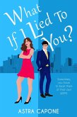 What if I Lied to You? (Fool Me Once, #4) (eBook, ePUB) What if I Lied to You? (Fool Me Once, #4) (eBook, ePUB)