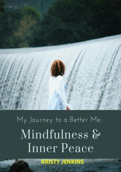 My Journey to a Better Me (eBook, ePUB) - Jenkins, Kristy