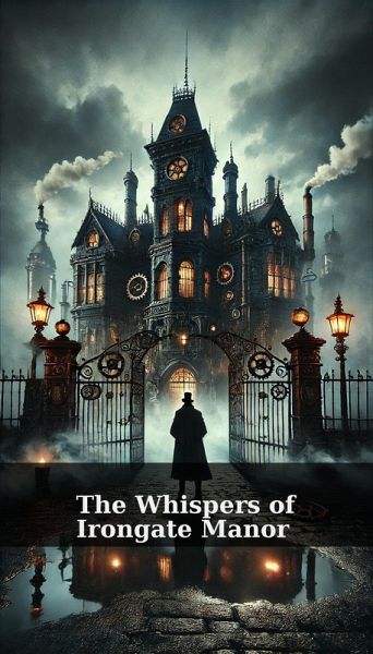 The Whispers of Irongate Manor (eBook, ePUB)