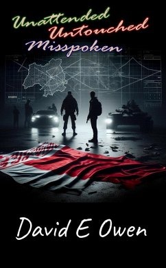 Cover Unattended Untouched Misspoken (Owen Stone, #1) (eBook, ePUB)