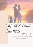Café Of Second Chance Part-I (eBook, ePUB) Café Of Second Chance Part-I (eBook, ePUB)