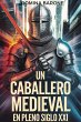 Un Caballero Medieval en pleno siglo... - Bild 1