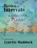 Music Basics of Intervals...A Little Help...Please! (eBook, ePUB) Music Basics of Intervals...A Little Help...Please! (eBook, ePUB)