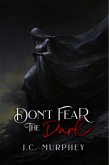 Don't Fear the Dark (Don't Fear Death, #2) (eBook, ePUB)