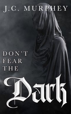 Don't Fear the Dark (Don't Fear Death, #2) (eBook, ePUB) - Murphey, J. C.