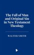 The Fall of Man and Original Sin in New... - Bild 1