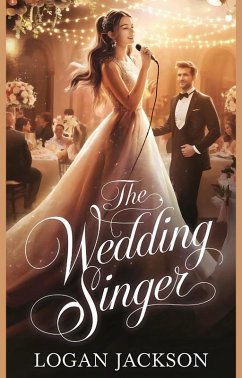 The Wedding Singer (eBook, ePUB) - Jackson, Logan