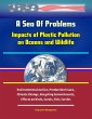 A Sea Of Problems: Impacts of Plastic... - Bild 1