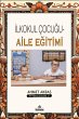 Ilkokul Çocugu - Aile Egitimi (eBook,... - Bild 1