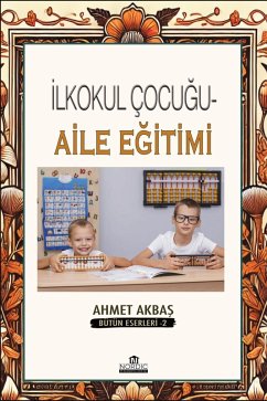 Cover Ilkokul Çocugu - Aile Egitimi (eBook, ePUB)