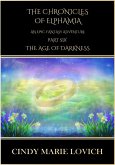 The Chronicles of Elphamia - Part 6:An Epic Fantasy Adventure - The Age of Darkness (eBook, ePUB)