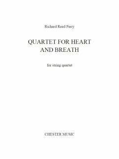 Richard Reed Parry: Quartet For Heart And Breath (For String Quartet) String Quartet Instrumental Work