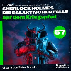 Cover Auf dem Kriegspfad (Sherlock Holmes - Die galaktischen Fälle, Folge 57) (MP3-Download)