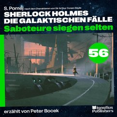 Cover Saboteure siegen selten (Sherlock Holmes - Die galaktischen Fälle, Folge 56) (MP3-Download)