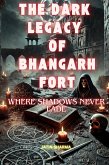 The Dark Legacy of Bhangarh Fort (eBook, ePUB)