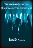 The Worship Musician (Basics and Core Essentials) (eBook, ePUB)