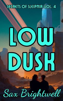 Low Dusk (Secrets of Sleipnir, #4) (eBook, ePUB) - Brightwell, Sax