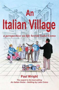 Cover An Italian Village: a perspective on life beside Lake Como (Italian Trilogy Series Volume Two) (eBook, ePUB)