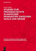 Studien zur Frühgeschichte slawischer Mundarten zwischen Saale und Neisse (eBook, PDF)