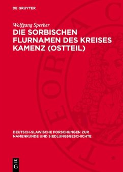 Die sorbischen Flurnamen des Kreises Kamenz (Ostteil) (eBook, PDF) - Sperber, Wolfgang