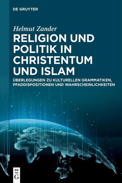 Religion und Politik in Christentum und Islam (eBook, ePUB) Religion und Politik in Christentum und Islam (eBook, ePUB)