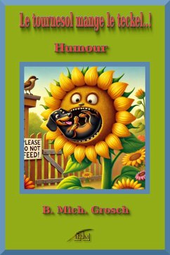 Le tournesol mange le teckel..! (eBook, ePUB) Cover Le tournesol mange le teckel..! (eBook, ePUB)