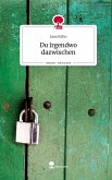 Du irgendwo dazwischen. Life is a Story - story.one Du irgendwo dazwischen. Life is a Story - story.one