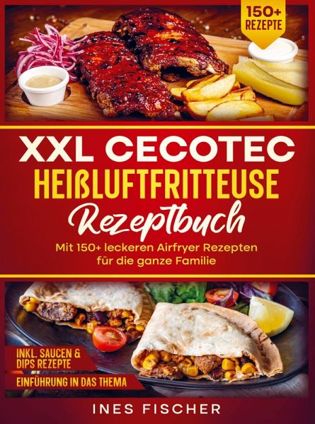 XXL Cecotec Heißluftfritteuse Rezeptbuch XXL Cecotec Heißluftfritteuse Rezeptbuch
