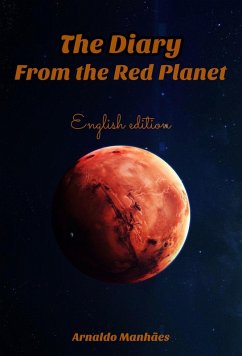 The Red Planet Diary (eBook, ePUB) - Manhães, Arnaldo