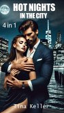 Hot Nights in the City - Sammelband - 4 in 1 (eBook, ePUB) Hot Nights in the City - Sammelband - 4 in 1 (eBook, ePUB)