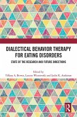 Dialectical Behavior Therapy for Eating Disorders (eBook, ePUB)