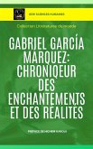 Gabriel García Márquez: Chroniqueur des enchantements et des réalités (Littératures du monde) (eBook, ePUB)