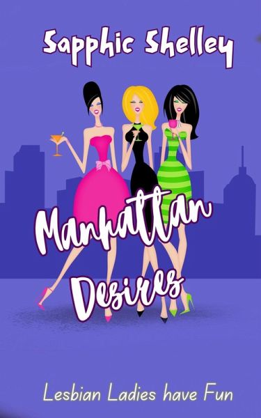 Manhattan Desires (Lesbian Ladies have Fun) (eBook, ePUB)