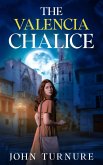 The Valencia Chalice (eBook, ePUB) The Valencia Chalice (eBook, ePUB)