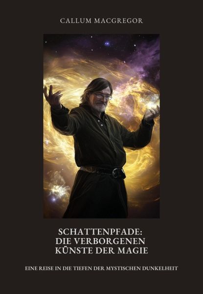 Schattenpfade: Die verborgenen Künste der Magie (eBook, ePUB) Schattenpfade: Die verborgenen Künste der Magie (eBook, ePUB)