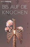 Bis auf die Knochen (eBook, ePUB)