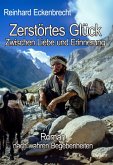 Zerstörtes Glück - Zwischen Liebe und Erinnerung - Roman nach wahren Begebenheiten (eBook, ePUB) Zerstörtes Glück - Zwischen Liebe und Erinnerung - Roman nach wahren Begebenheiten (eBook, ePUB)
