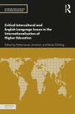 Critical Intercultural and English Language Issues in the Internationalisation of Higher Education (eBook, PDF) Critical Intercultural and English Language Issues in the Internationalisation of Higher Education (eBook, PDF)