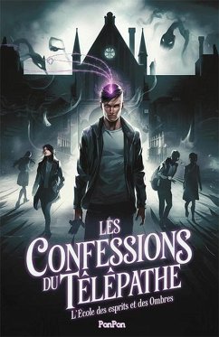 Les Confessions du Télépathe : L'École des Esprits et des Ombres (eBook, ePUB) - Ponpon