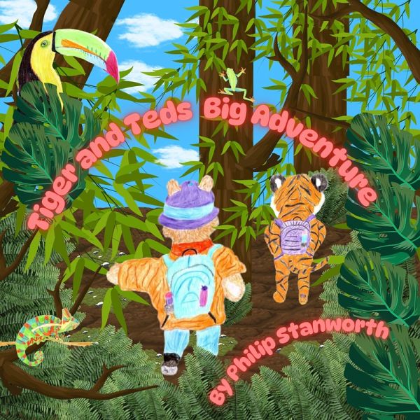 Tiger and Teds Big Adventure (eBook, ePUB)