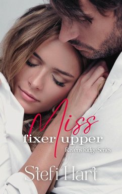Miss Fixer Upper (Ravens Ridge) (eBook, ePUB) - Hart, Stefi Miss Fixer Upper (Ravens Ridge) (eBook, ePUB) - Hart, Stefi