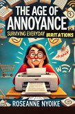 The Age of Annoyance: Surviving Everyday Irritations (eBook, ePUB)