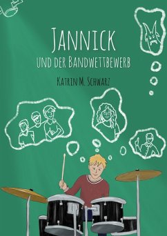 Jannick und der Bandwettbewerb (eBook, ePUB) - Schwarz, Katrin M.