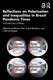 Reflections on Polarisation and Inequalities in Brexit Pandemic Times (eBook, ePUB) Reflections on Polarisation and Inequalities in Brexit Pandemic Times (eBook, ePUB)