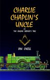 Charlie Chaplin's Uncle (The Okell Adventures, #3) (eBook, ePUB) Charlie Chaplin's Uncle (The Okell Adventures, #3) (eBook, ePUB)