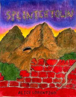 Splintertown (eBook, ePUB) - Lorentino, Alice Splintertown (eBook, ePUB) - Lorentino, Alice