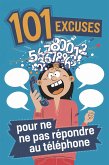 101 excuses pour ne pas répondre au téléphone (eBook, ePUB) 101 excuses pour ne pas répondre au téléphone (eBook, ePUB)