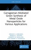 Carrageenan-Mediated Green Synthesis of Metal Oxide Nanoparticles for Various Applications (eBook, ePUB)