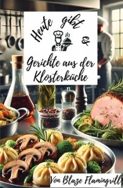 Cover Heute gibt es - Gerichte aus der Klosterküche