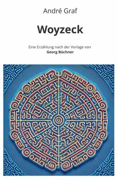 Cover Woyzeck: Eine Erzählung nach der Vorlage von Georg Büchner